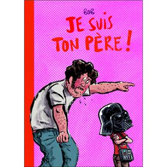 Je suis ton père