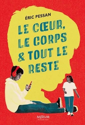 le coeur, le corps et le reste